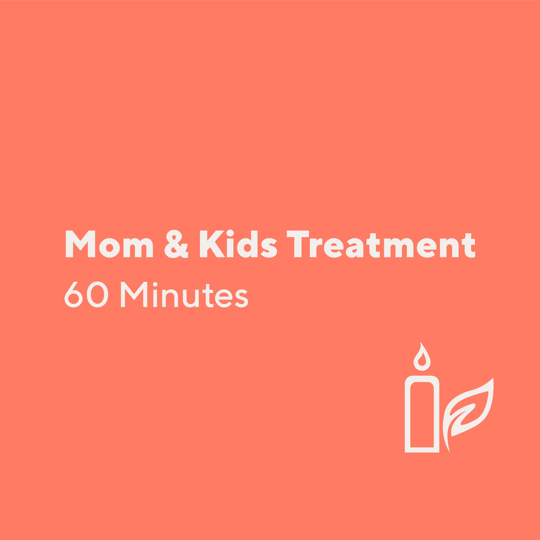 Mom & Kids Treatment